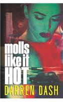 Molls Like It Hot