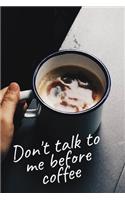 Don't talk To Me Before Coffee