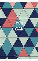 You Can: Make Life Good Blank Lined Notebook Journal Pocket Size To Write in Colorful Matte Cover Sizes 6 X 9 Inches 15.24 X 22.86 Centimetre 101 Pages