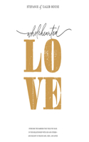 Wholehearted Love