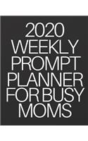 2020 Weekly Prompt Planner for Busy Moms
