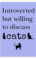 Introverted but willing to discuss cats