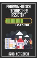 Pharmazeutisch Technischer Assistent Loading... Azubi Notizbuch