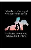 Behind Every Horse Girl Who Believes In Herself is a horse mom who believed in her first