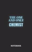 The One And Only Chemist Notebook: 6x9 inches - 110 dotgrid pages - Greatest Passionate working Job Journal - Gift, Present Idea