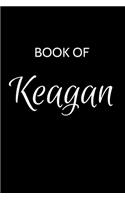 Keagan Journal: A Gratitude Journal Notebook for Men Boys Fathers and Sons with the name Keagan - Handsome Elegant Bold & Personalized - An Appreciation Gift - 120 