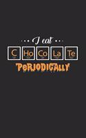 I eat chocolate periodically