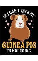 If I Can't Take My Guinea Pig I'm Not Going