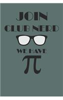 Join Club Nerd We Have Pi