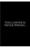 This Lawyer Is Never Wrong