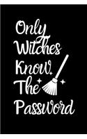 Only Witches Know The Password: Combined Quirky Handy Address & Password Book & Internet Logbook in Alphabetical order. Useful Size For Purses & Handbags & a Gift/Present With a Di