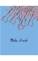 Make A Wish: Dot Grid Journal Notebook. Soft Blue cover with Cherry Blossoms and inspirational quote. 110 Pages, 8.5x11