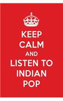 Keep Calm and Listen to Indian Pop