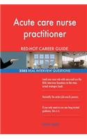 Acute care nurse practitioner RED-HOT Career; 2585 REAL Interview Questions