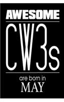 Awesome CW3s Are Born In May: US Chief Warrant Officer 3 Birthday Gift Notebook