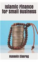 Islamic Finance for Small Business: (Islamic Finance)