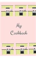 My Cookbook, Blank Cookbook For Your Own Recipes