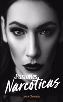 Pasiones Narcoticas