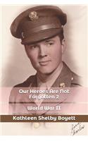 Our Heroes Are Not Forgotten 2: (2 Our Heroes Are Not Forgotten)