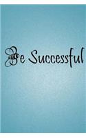 Be Successful: (1 Be Successful)
