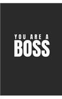 You Are a Boss: Blank Lined Writing Journal Notebook Diary 6x9