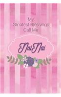 My Greatest Blessings Call Me Nainai: Personalized Grandmother Journal with Her Special Nickname