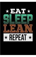 Eat Sleep Lean Repeat