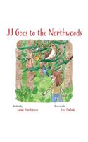 Jj Goes to the Northwoods