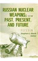 Russian Nuclear Weaposn: Past, Present and Future