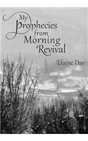 My Prophecies From Morning Revival