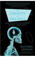 The Cruelty of Free Will