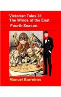 Victorian Tales 31 -The wind of the East.Fourth Season.