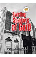 Swirling Shadows of Guilt