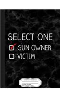 Gun Owner or Victim 2a Composition Notebook: College Ruled 93/4 X 71/2 100 Sheets 200 Pages for Writing