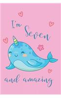 I'm Seven and Amazing Narwhal Notebook