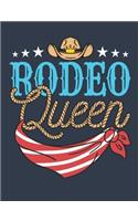 Rodeo Queen: Rodeo Notebook for Cowgirl, Barrel Racer, or Roper, Blank Book for Taking Notes, 150 Pages, College Ruled