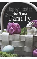 Happy Easter to You and Family: (3 Easter)