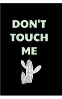 Don't Touch Me