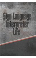 Sign Language Interpreter Life
