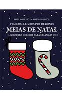 Livro para colorir para crianças de 2 anos (Meias de Natal): Este livro tem 40 páginas coloridas com linhas extra espessas para reduzir a frustração e melhorar a confiança. Este livro vai ajudar as crianças mu(33 Livro Para Colorir Para Crianças de 2 Anos)