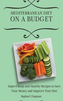 Mediterranean Diet on a Budget