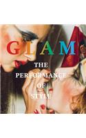 Glam: The Performance of Style: The Performance of Style