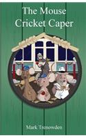 Mouse Cricket Caper