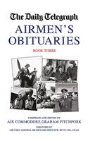 The Daily Telegraph Airmen's Obituaries Book Three