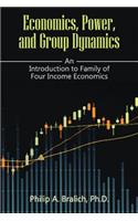Economics, Power, and Group Dynamics