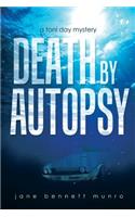 Death by Autopsy: A Toni Day Mystery