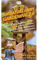 Miniature Fairy Gardening 2.0