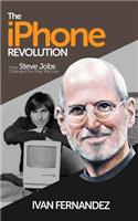 The iPhone Revolution: How Steve Jobs Changed the Way We Live