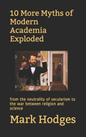 10 More Myths of Modern Academia Exploded