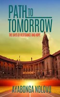 Path to Tomorrow: The Days of Resistance and Hope